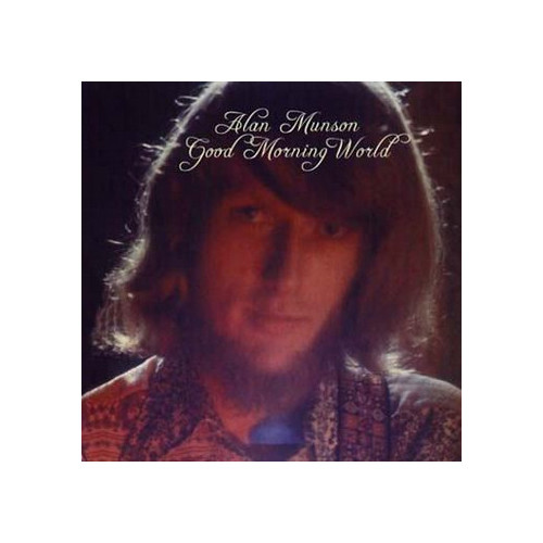 ALAN MUNSON - Good Morning World (LP,RE Guerssen 1975,2008)