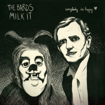 BARDS, THE / MILK IT - Everybody Is Happy (EP Clifford 2015)