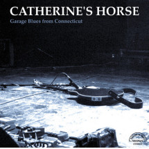 CATHERINE'S HORSE - Garage Blues From Connecticut (LP,RP Bre...