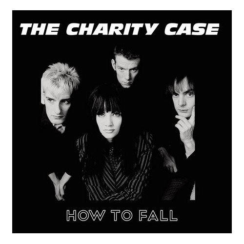 CHARITY CASE, THE - How to Fall (LP Trash Wax 2016)
