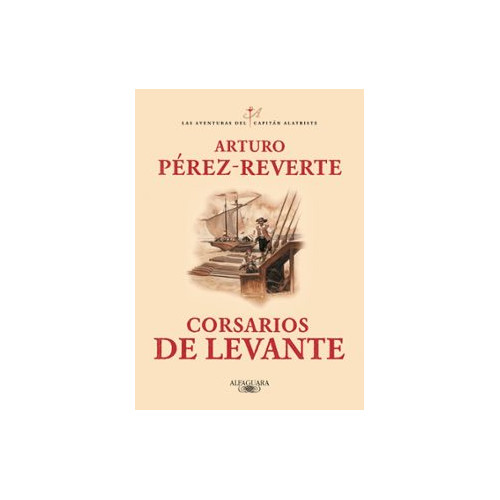 CORSARIOS DE LEVANTE (SERIE CAPITAN ALATRISTE 6)