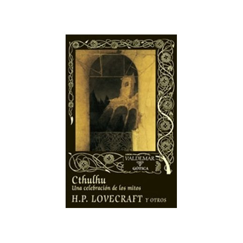 CTHULHU. UNA CELEBRACION DE LOS MITOS (2&ordf; ED.)