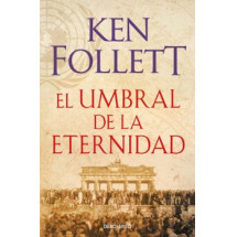 El umbral de la eternidad (The Century 3)