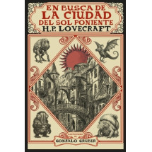 En busca de la ciudad del sol poniente [Edición ilustrada]