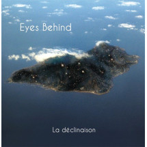 EYES BEHIND - La Declinaison (MiniLP Jeet Kune 2011)