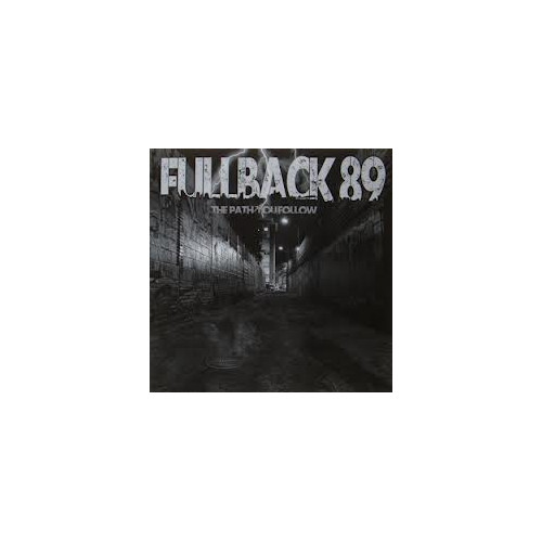 FULLBACK 89 - The Path You Follow (LP Devil Records 2012)
