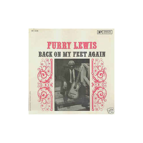FURRY LEWIS -Back On My Feet Again (LP,RE Cornbread 1961,2018)