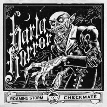 HARLA HORROR - Roaming Storm / Checkmate (SG KOTJ 2013)