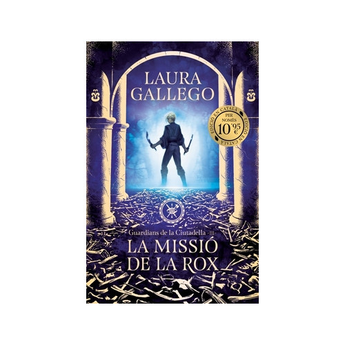 La missi&oacute; de la Rox (Guardians de la Ciutadella 3)