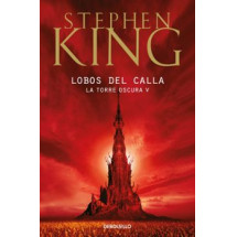 LOBOS DEL CALLA (SAGA LA TORRE OSCURA 5)