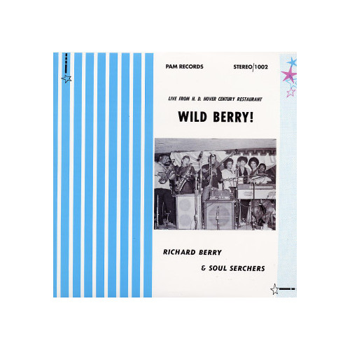 RICHARD BERRY &amp;amp; SOUL SERCHERS - Wild Berry! - Live From H. D. Hover Century Restaurant (LP,RE Pam Records 1969)