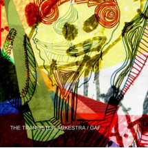 TRANSISTOR ARKESTRA, THE / GAF - Send a Copy / Berlin Low Si...
